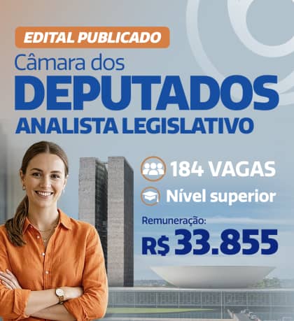 Câmara dos Deputados: Edital Publicado