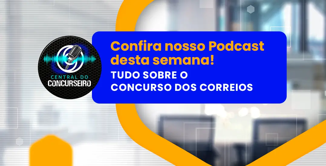 Central do Concurseiro: tudo sobre o concurso dos Correios