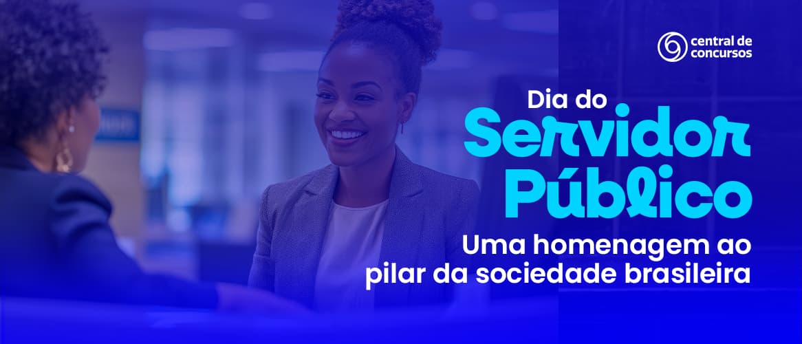 Dia do Servidor Público: a força que sustenta o Brasil