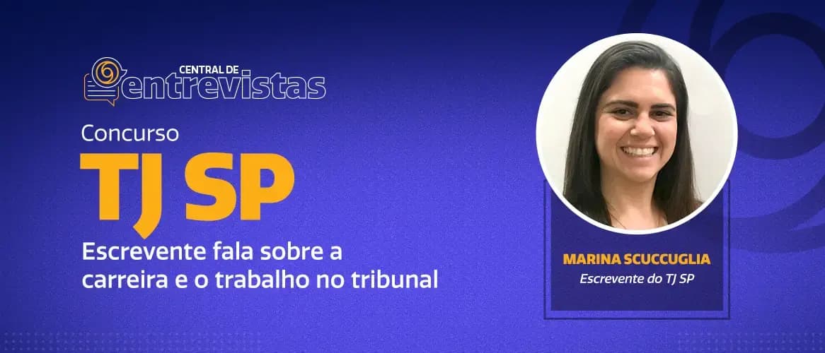 Concurso TJ SP: saiba tudo sobre a carreira de escrevente!