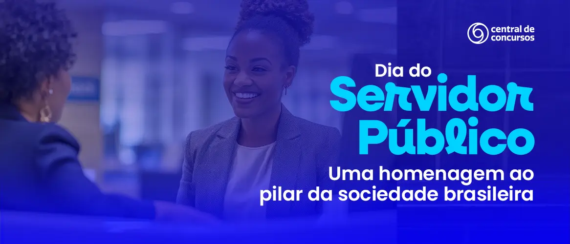 Dia do Servidor Público: reconhecendo os pilares do Estado