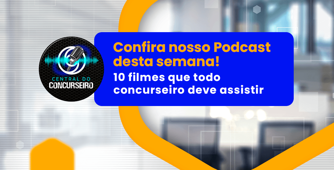 Central do Concurseiro: 10 filmes que todo concurseiro deve assistir
