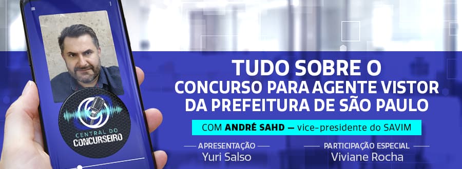 Podcast Central do Concurseiro: tudo sobre o concurso para agente vistor SP