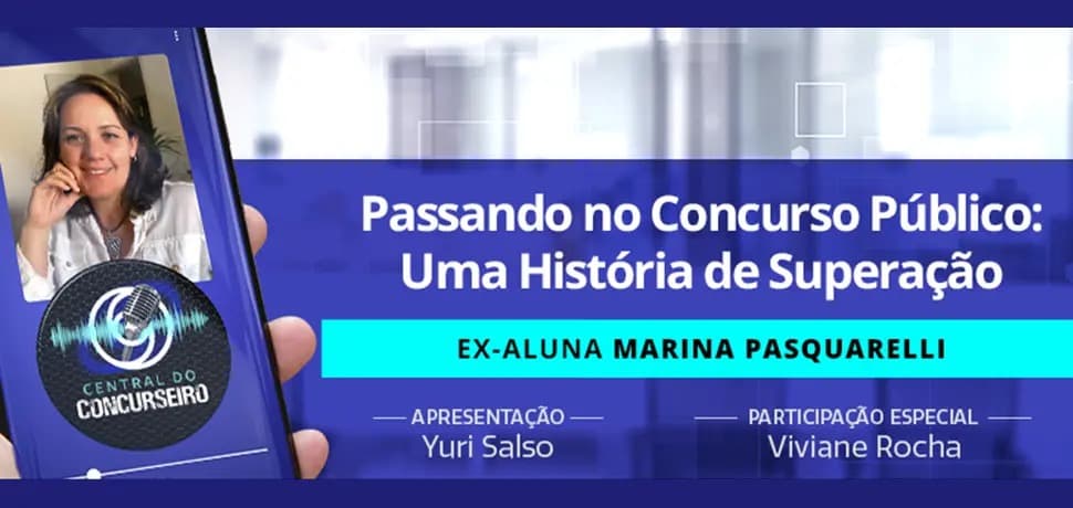 Podcast Central do Concurseiro | Passando no concurso público: uma história de superação