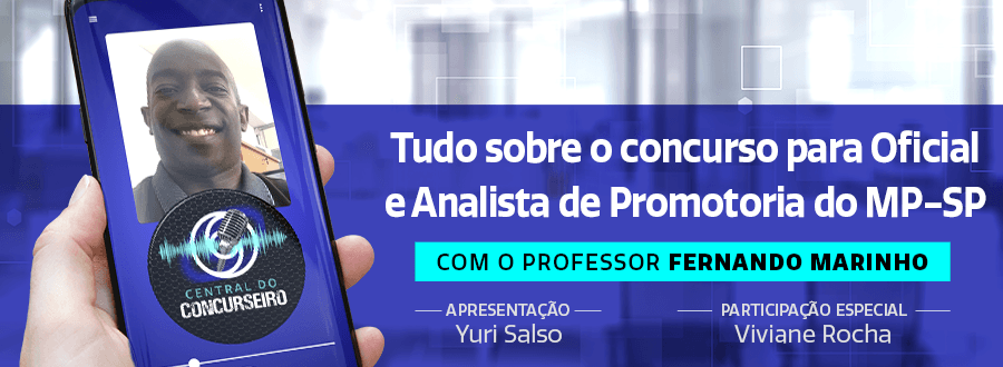 Podcast Central do Concurseiro: tudo sobre o concurso MP SP