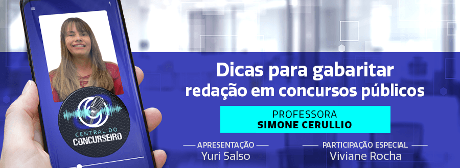 Podcast Central do Concurseiro: dicas para gabaritar redação em concursos públicos