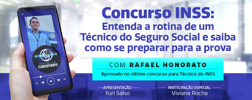 Central do Concurseiro: conheça a rotina de um técnico do INSS e saiba como se preparar para a prova