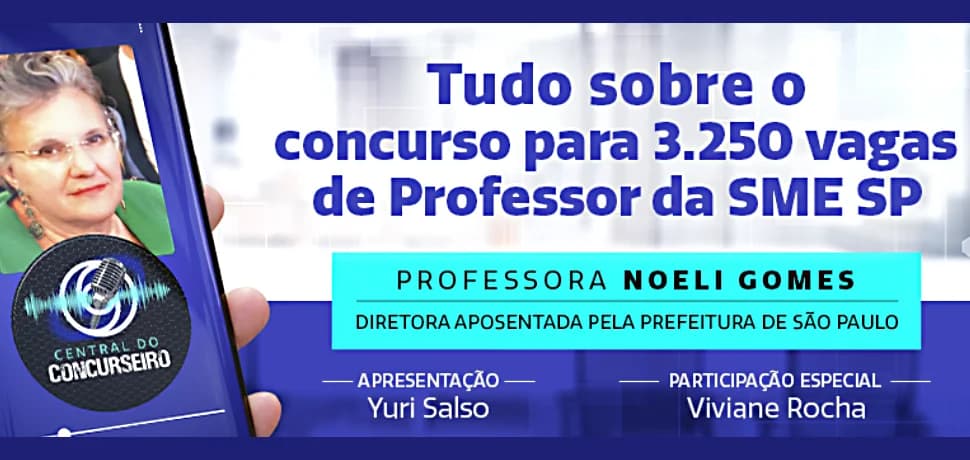 Podcast Central do Concurseiro: tudo sobre o concurso para 3.250 vagas de professor da SME SP