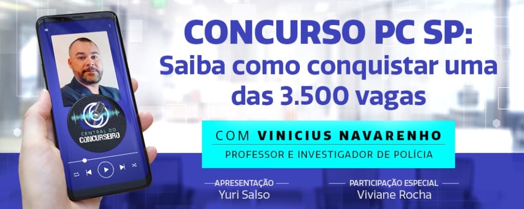 Central do Concurseiro: saiba como conquistar uma das 3.500 vagas do concurso PC SP